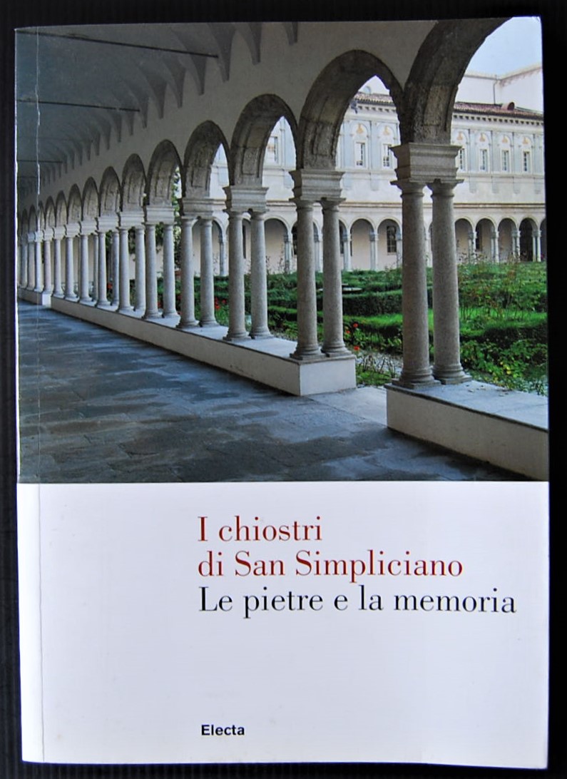  I CHIOSTRI DI SAN SEMPLICIANO. LE PIETRE E LA ... - Copertina
