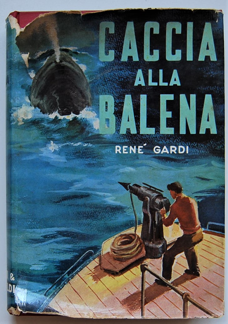 Gardi Rene' CACCIA ALLA BALENA. - Copertina