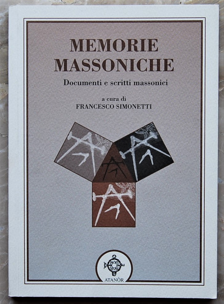 Simonetti Francesco (A cura di) MEMORIE MASSONICHE... - Copertina