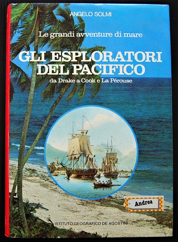 Solmi Angelo GLI ESPLORATORI DEL PACIFICO. DA ... - Copertina