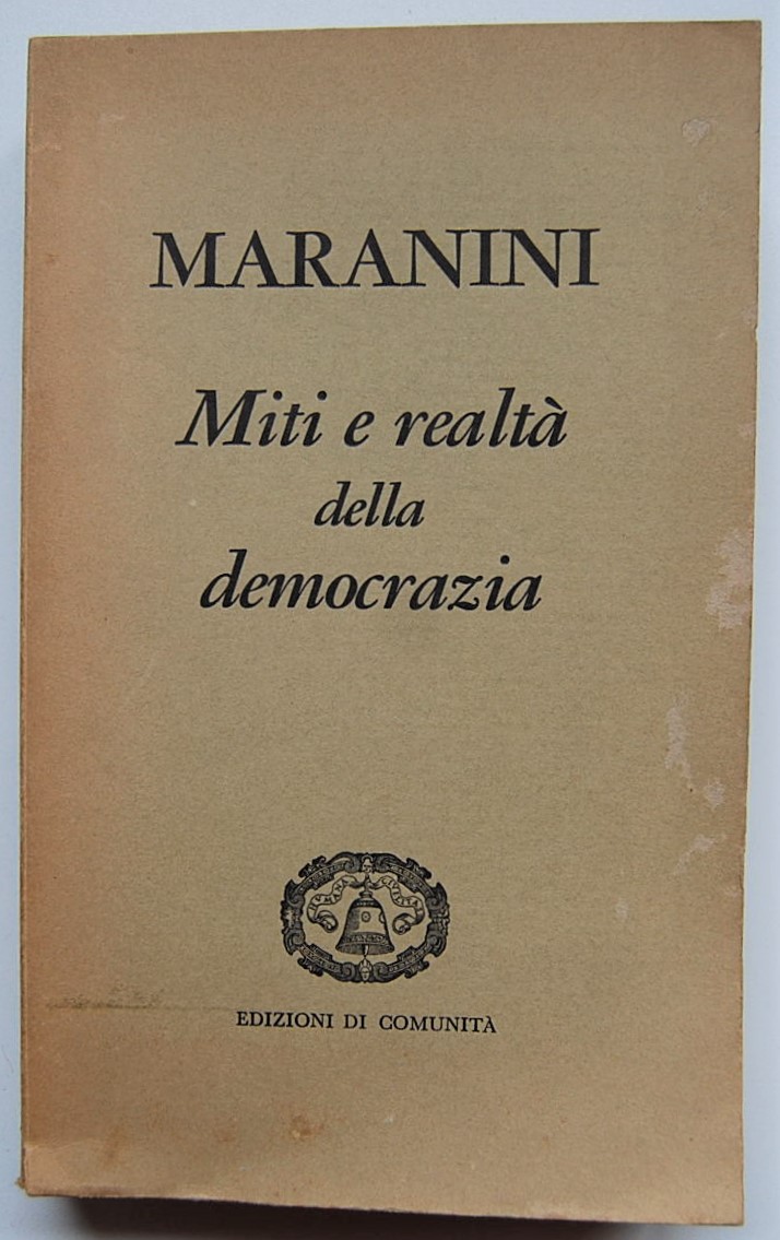 Maranini Giuseppe MITI E REALTA' DELLA DEMOCRAZIA. - Copertina