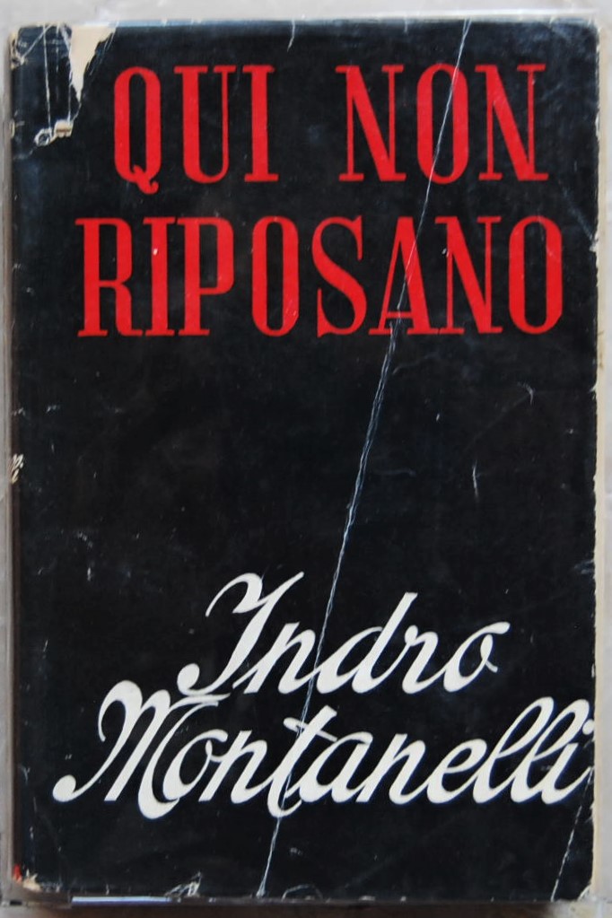 Montanelli Indro QUI NON RIPOSANO. - Copertina