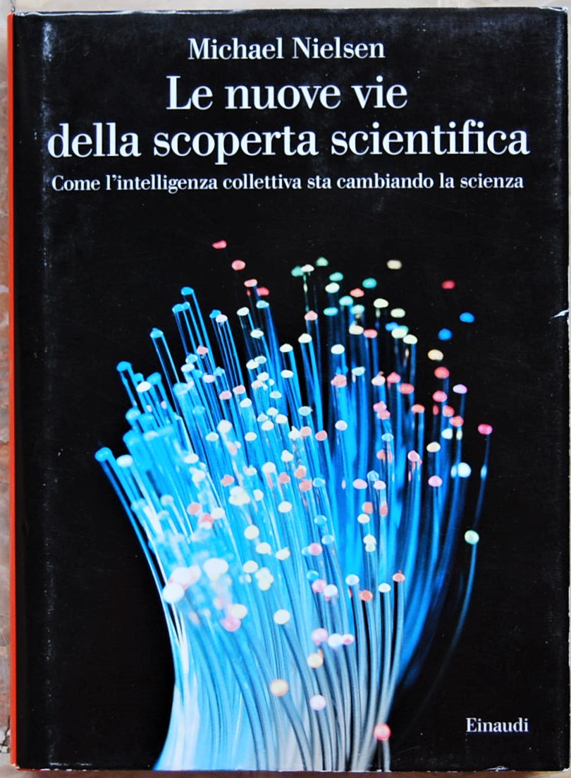 Nielsen Michael LE NUOVE VIE DELLA SCOPERTA ... - Copertina