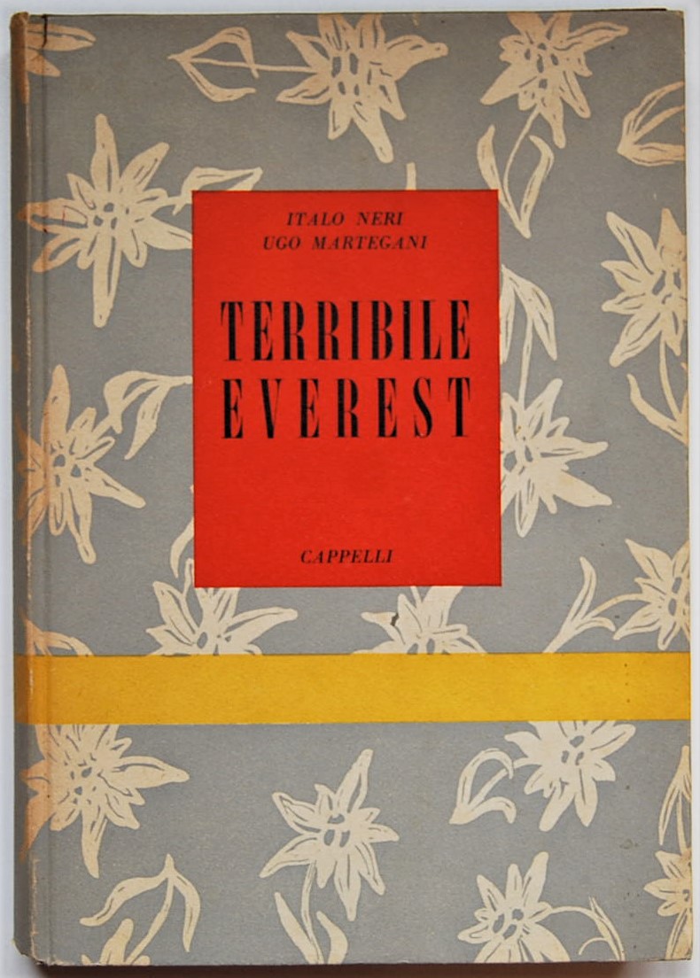 Neri Italo Martegani Ugo TERRIBILE EVEREST. - Copertina