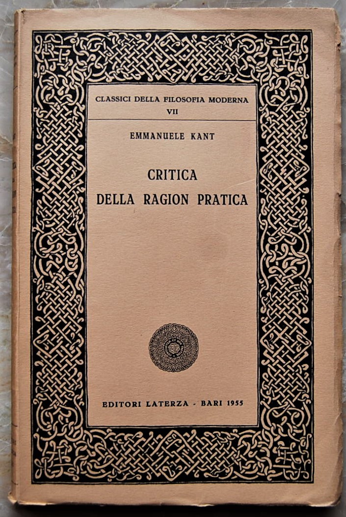 Kant Emmanuele CRITICA DELLA RAGION PRATICA. - Copertina