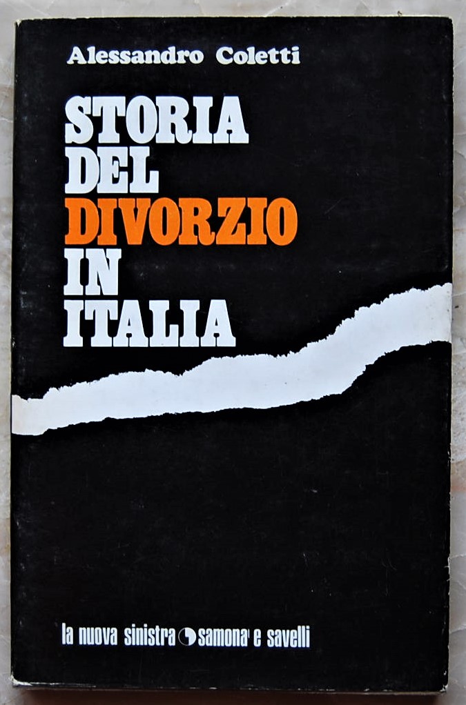 Coletti Alessandro STORIA DEL DIVORZIO IN ITALIA. - Copertina
