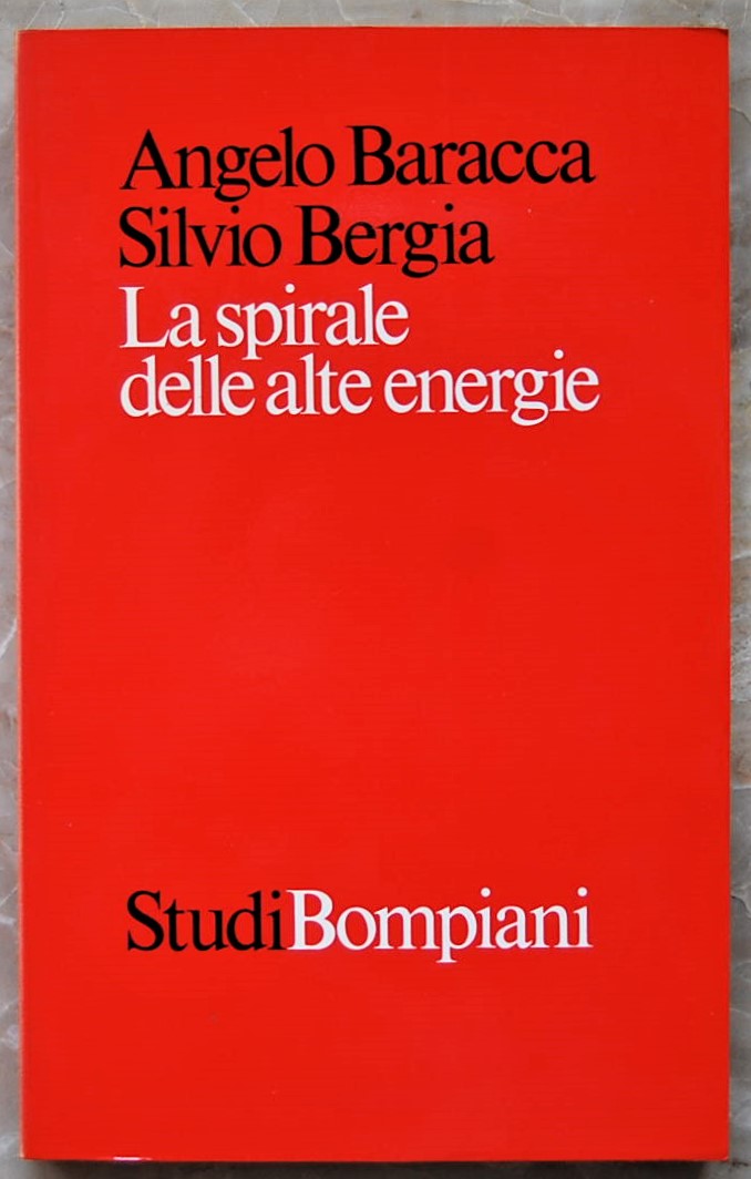 Baracca Angelo Bergia Silvio LA SPIRALE DELLE ALTE... - Copertina
