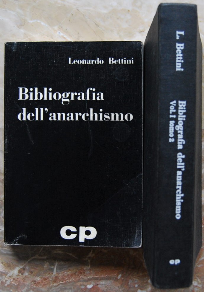 Bettini Leonardo BIBLIOGRAFIA DELL'ANARCHISMO. - Copertina