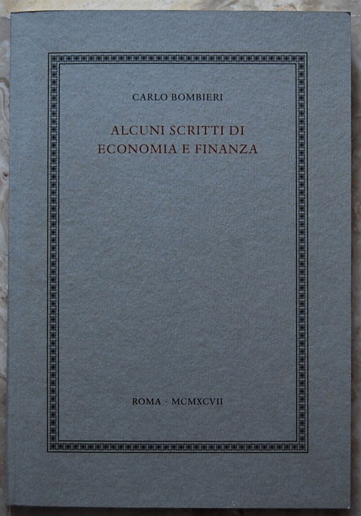 Bombieri Carlo ALCUNI SCRITTI DI ECONOMIA E ... - Copertina