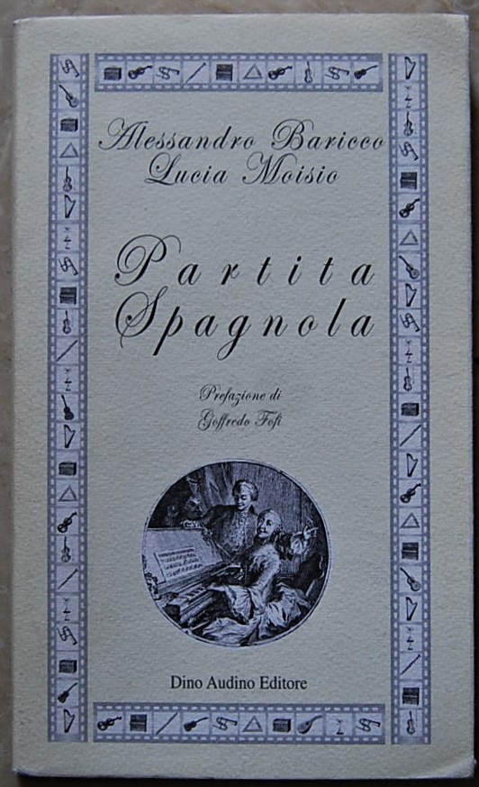 Baricco Alessandro Moisio Lucia PARTITA SPAGNOLA. - Copertina