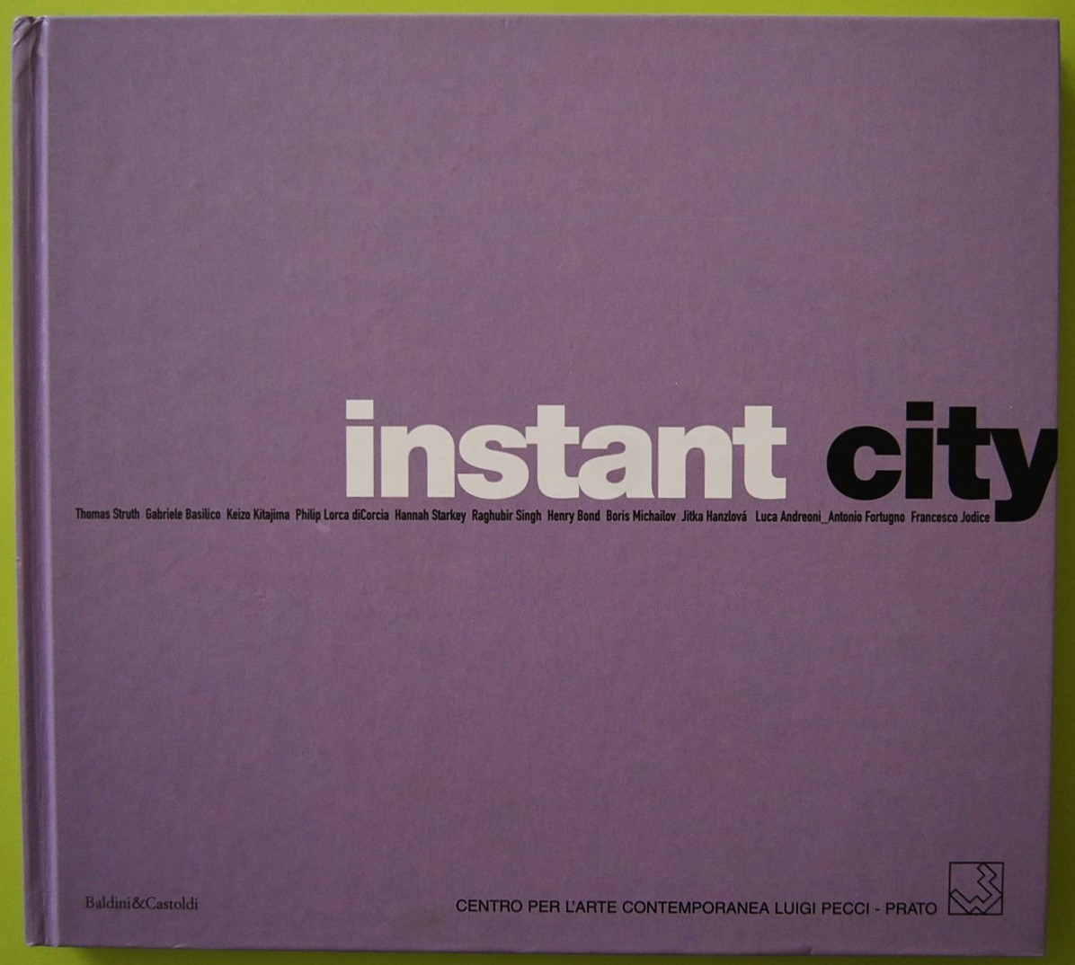 Maggia Filippo (A cura di) INSTANT CITY. ... - Copertina