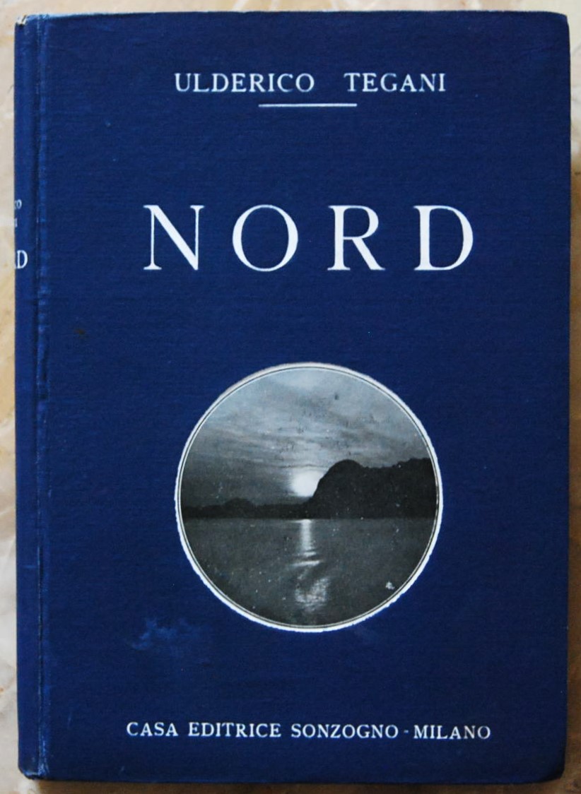 Tegani Ulderico NORD. VIAGGIO NELLE CONTRADE ... - Copertina
