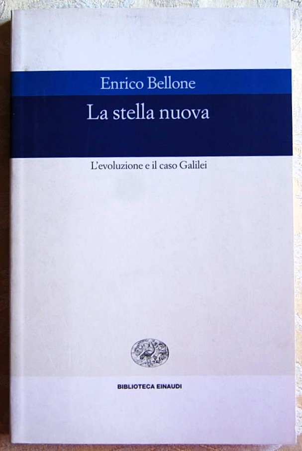 Bellone Enrico LA STELLA NUOVA. L'EVOLUZIONE E IL ... - Copertina