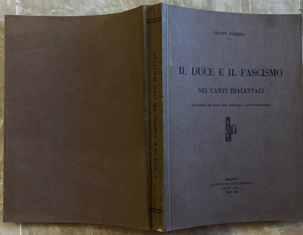 Fichera Filippo IL DUCE E IL FASCISMO NEI CANTI ... - Copertina