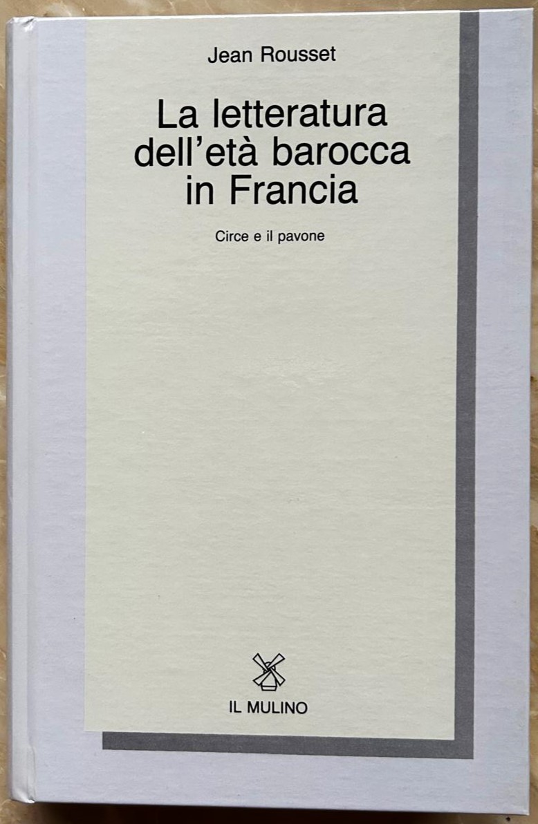 Rousset Jean LA LETTERATURA DELL'ETA' BAROCCA. - Copertina