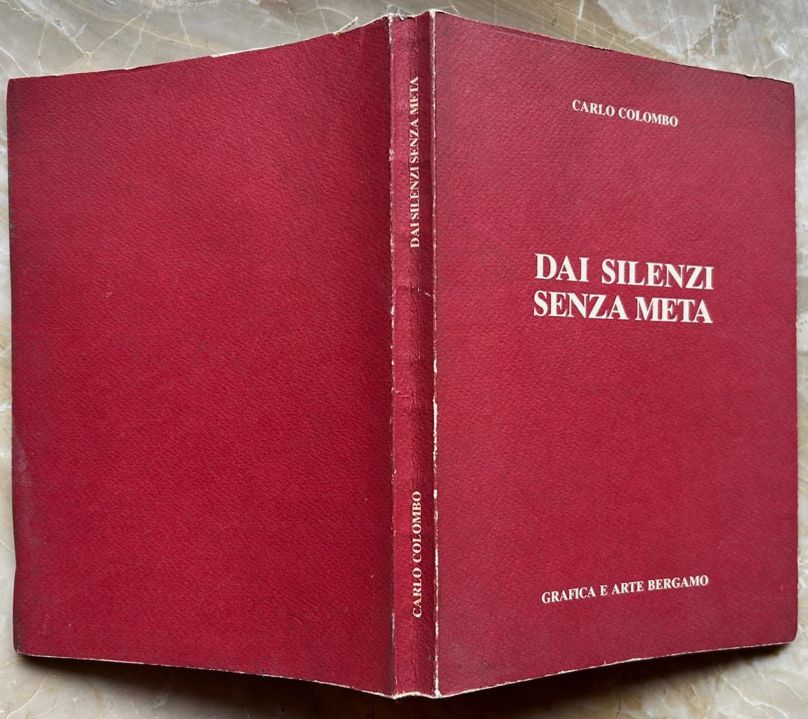 Colombo Carlo DAI SILENZI SENZA META. - Copertina