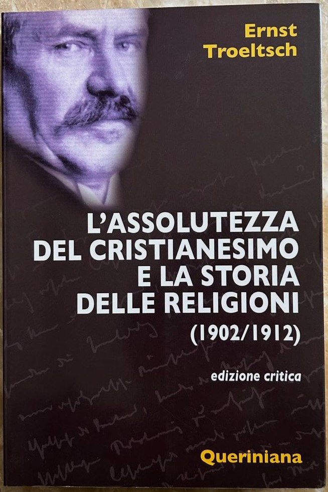 Troeltsch E. L'ASSOLUTEZZA DEL CRISTIANESIMO E LA ... - Copertina
