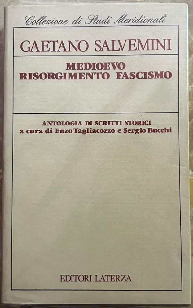 Salvemini Gaetano MEDIOEVO. RISORGIMENTO. FASCISMO... - Copertina
