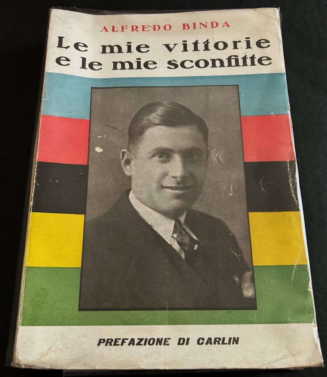 Binda Alfredo LE MIE VITTORIE E LE MIE SCONFITTE. - Copertina