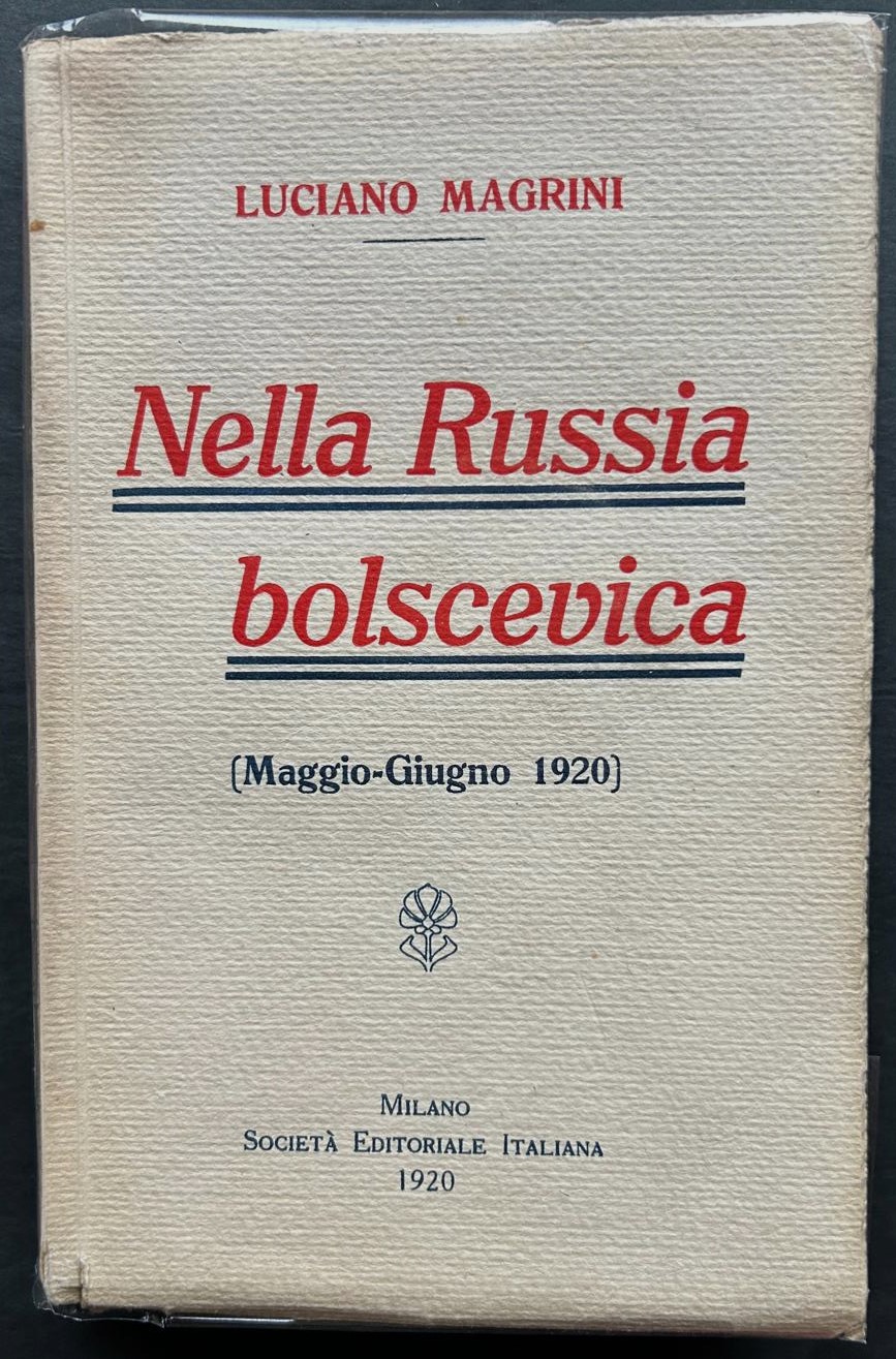 Magrini L. NELLA RUSSIA BOLSCEVICA (MAGGIO GIUGNO ... - Copertina