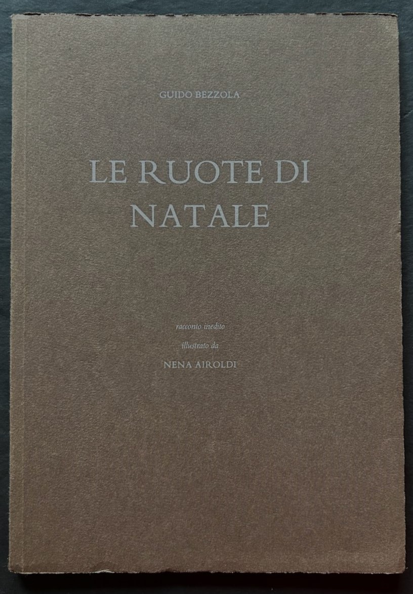 Bezzola Guido LE RUOTE DI NATALE. - Copertina