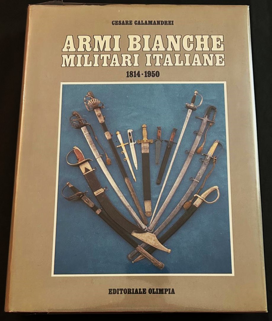Calamandrei Cesare ARMI BIANCHE MILITARI ITALIANE... - Copertina