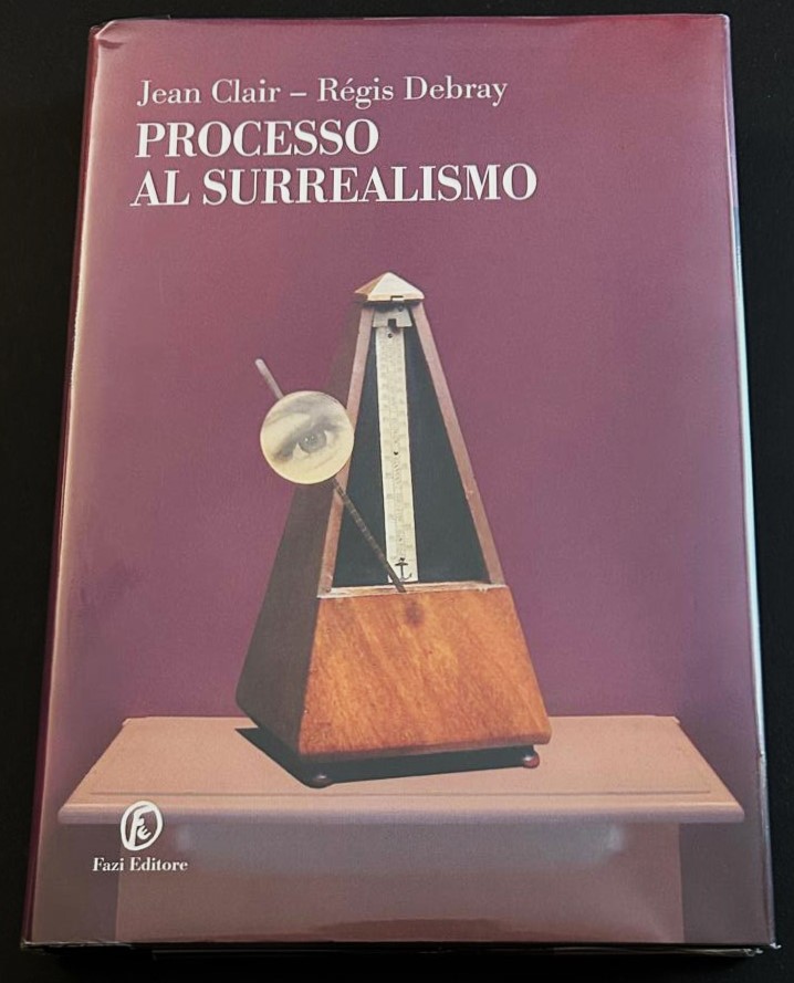Clair Jean Debray Regis PROCESSO AL SURREALISMO. - Copertina