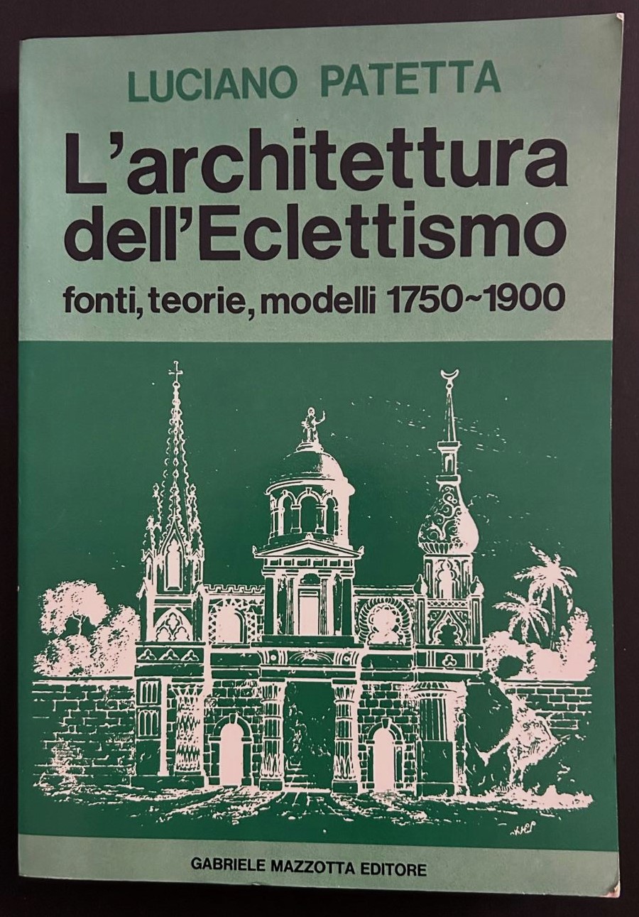 Patetta Luciano L'ARCHITETTURA DELL'ECLETTISMO. - Copertina