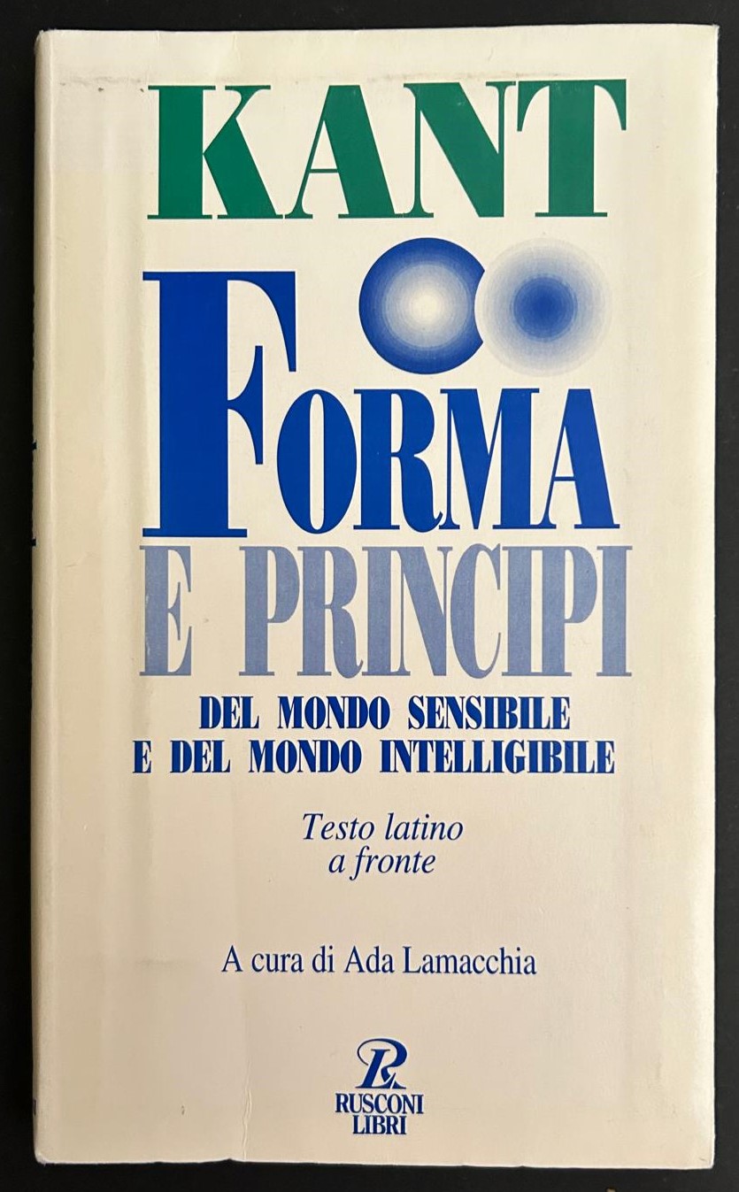 Kant Immanuel LA FORMA E I PRINCIPI DEL MONDO ... - Copertina