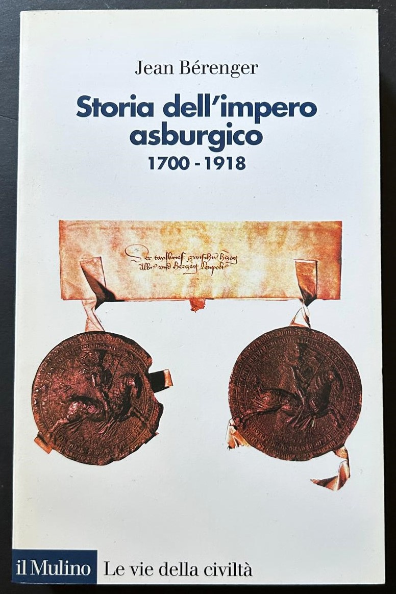 Berenger Jean STORIA DELL'IMPERO ASBURGICO. 1700 ... - Copertina
